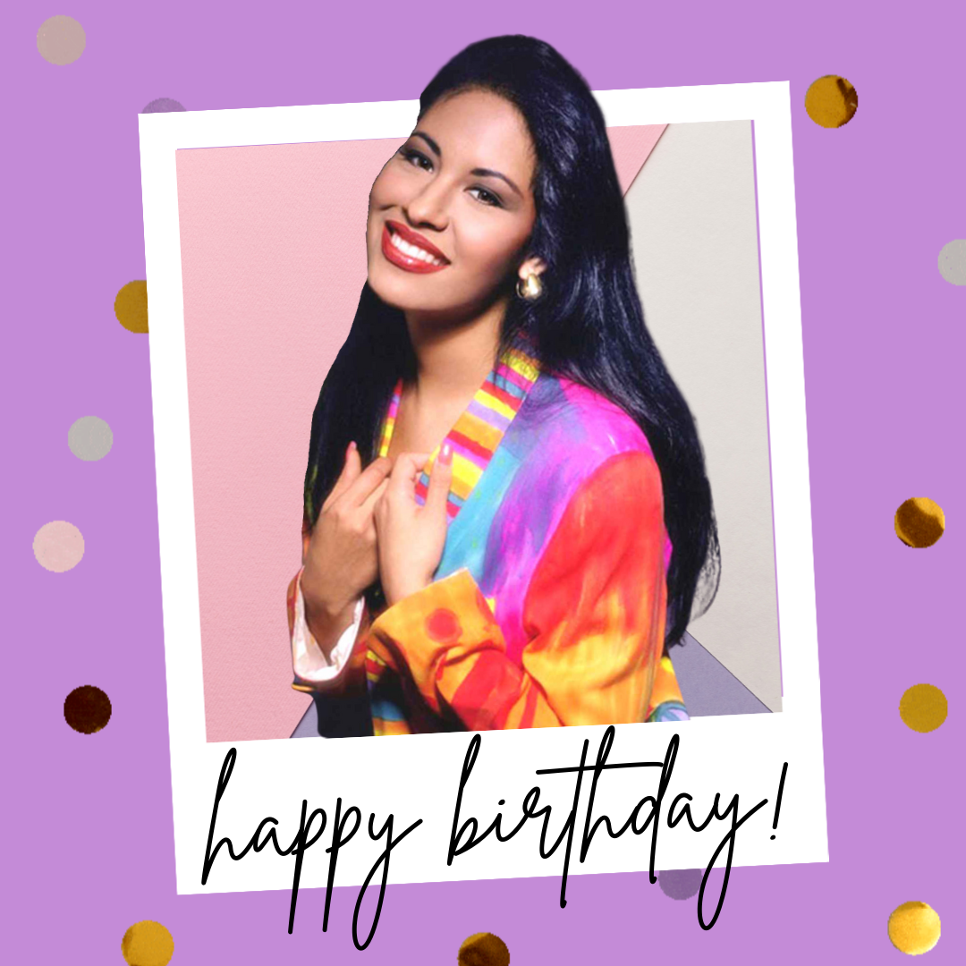 Happy Birthday Selena! – Feliz Modern