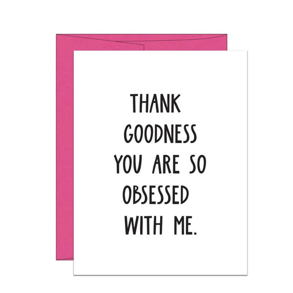STPP Thank Goodness You're Obsessed Card -  - Cards - Feliz Modern