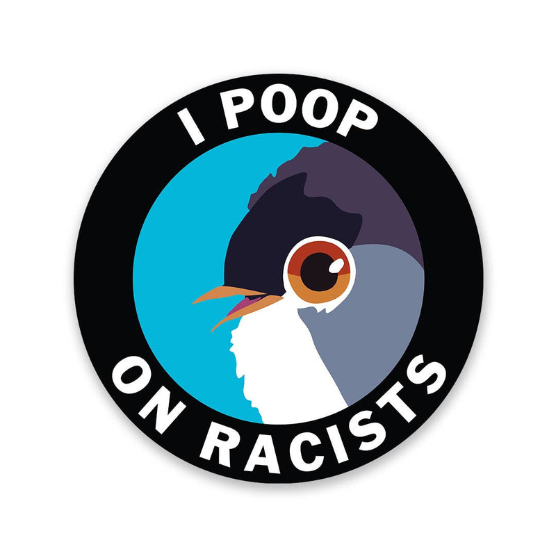 TMM Poop on Racists Sticker -  - Stickers - Feliz Modern