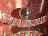 FUNC* I Feel Love Banner -  - Garlands - Feliz Modern