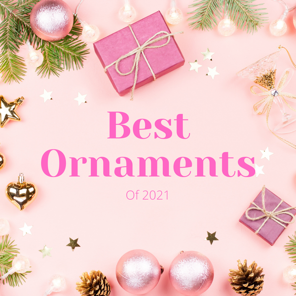 Best Ornaments of 2021