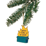 AHWA Dumpster Fire Ornament -  - Christmas - Feliz Modern