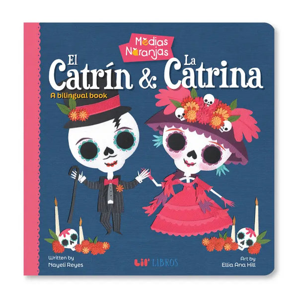 LILB Medias Naranjas: El Catrín & La Catrina - - Children's Books - Feliz Modern