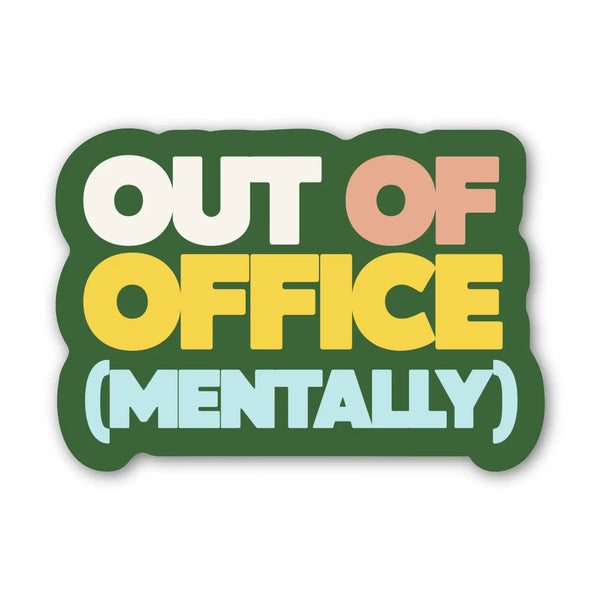 BMD Out of Office (Mentally) Sticker - - Stickers - Feliz Modern