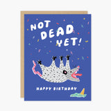 PYOE Not Dead Birthday Card - - Cards - Feliz Modern