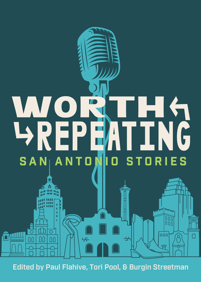 TPB Worth Repeating: San Antonio Stories Book -  - Books - Feliz Modern