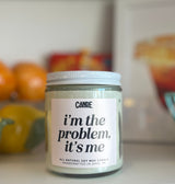 CEC I'm the Problem, It's Me - Soy Wax Candle - - Candles - Feliz Modern