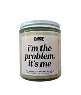 CEC I'm the Problem, It's Me - Soy Wax Candle - - Candles - Feliz Modern