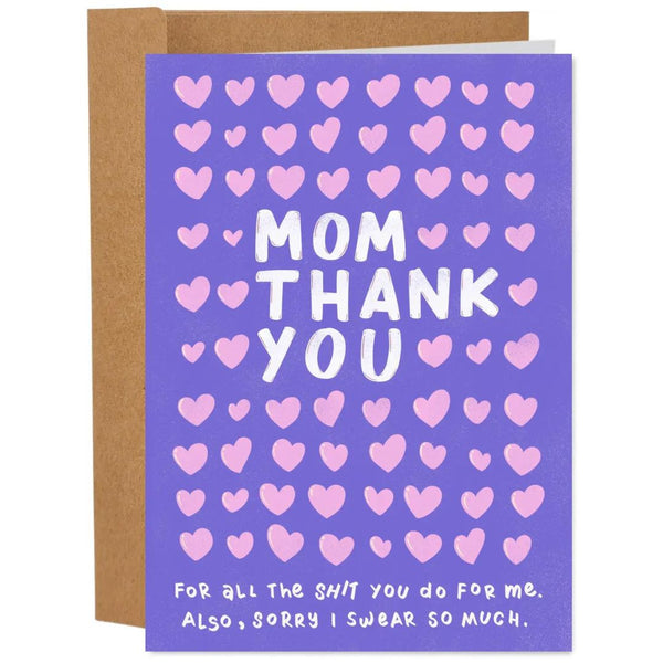 SYGS Mom Thank You, Sorry I Swear Card -  - Cards - Feliz Modern