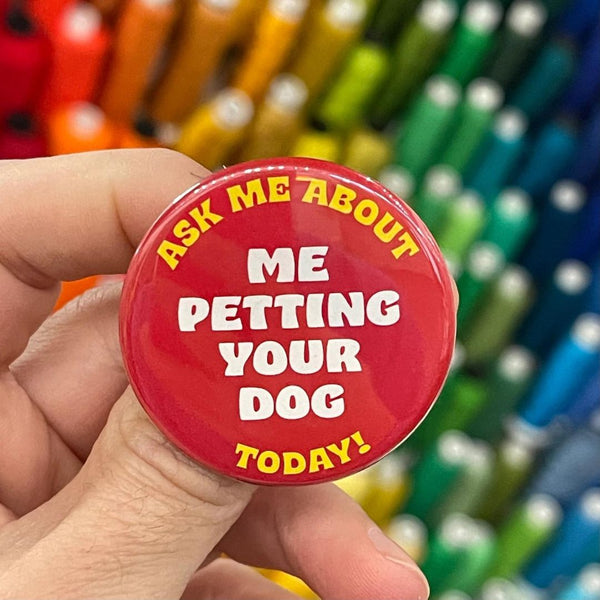 WFO Petting Your Dog Button -  - Pins & Patches - Feliz Modern