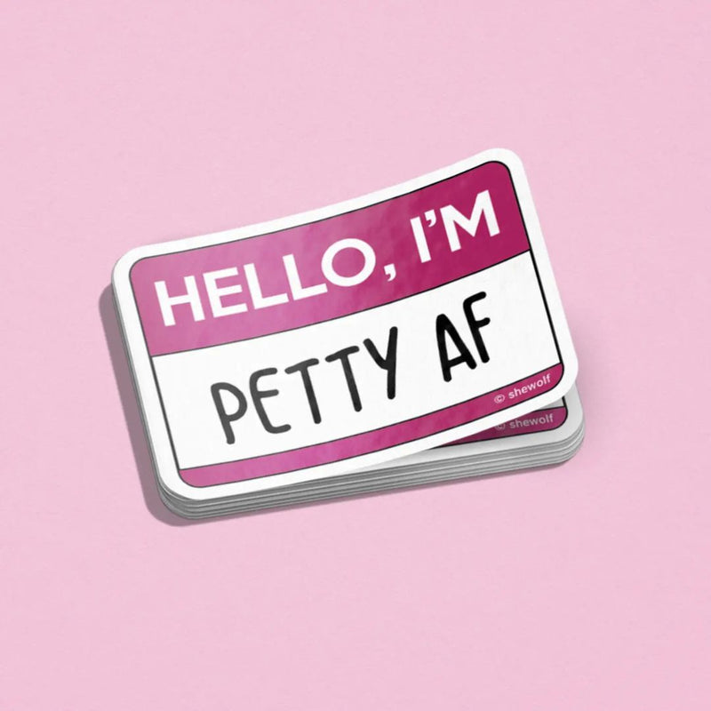 SWD Petty AF Sticker -  - Stickers - Feliz Modern