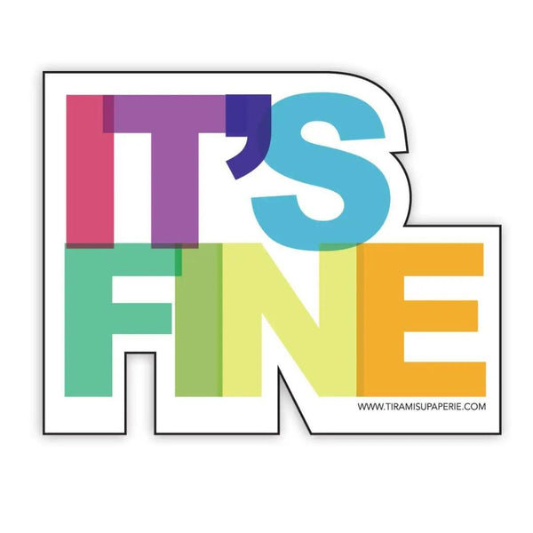 TIRP It's Fine Sticker -  - Stickers - Feliz Modern