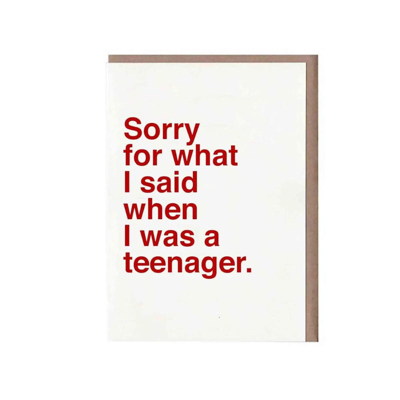 SDSH Sorry For What I Said As a Teen Card -  - Cards - Feliz Modern
