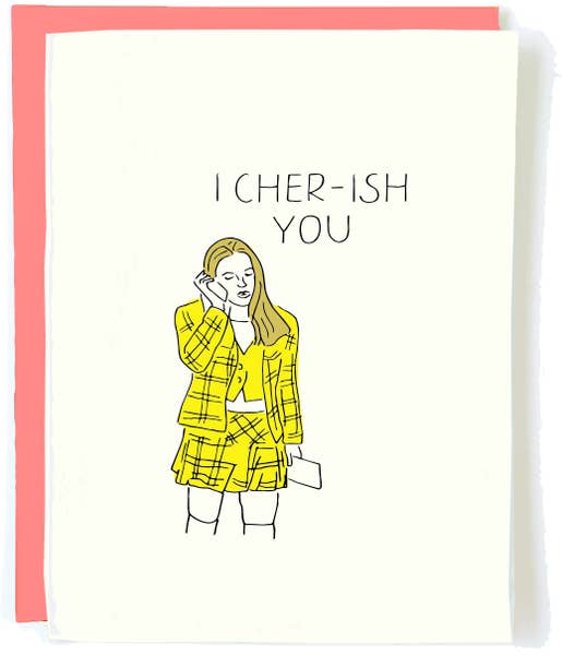 POPA* I Cher-ish You Clueless Card -  - Cards - Feliz Modern