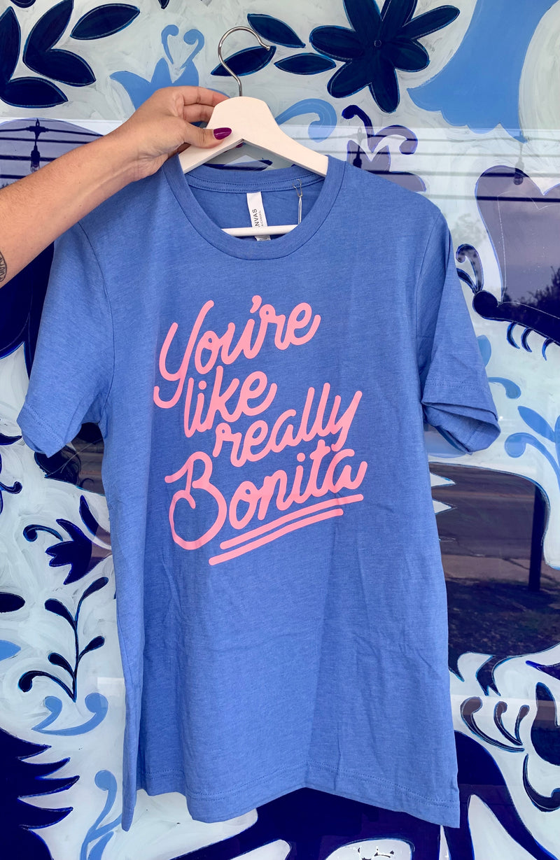 MIR You're Like Really Bonita Adult Tee Blue -  - Clothing - Feliz Modern