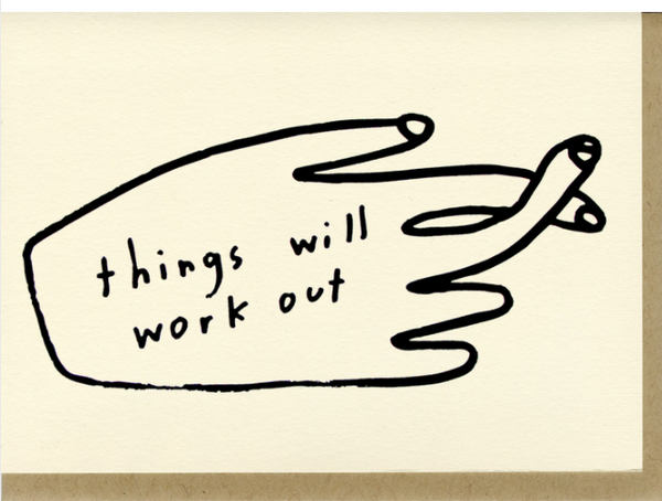 PEIL* Things Will Work Out Card -  - Cards - Feliz Modern