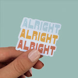 JRDC Alright, Alright Sticker -  - Stickers - Feliz Modern