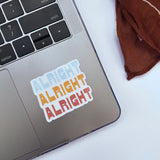 JRDC* Alright, Alright Sticker -  - Stickers - Feliz Modern