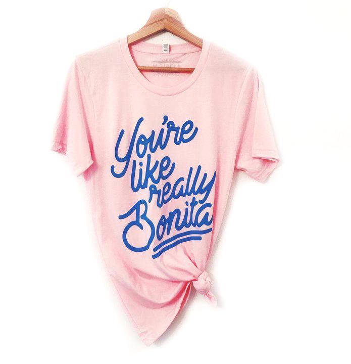 MIR You're Like Really Bonita Adult Tee -  - Clothing - Feliz Modern