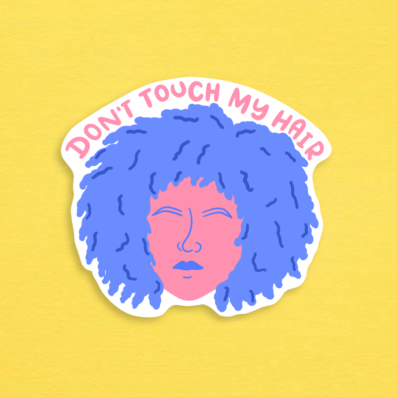 SYB Don't Touch My Hair Sticker -  - Stickers - Feliz Modern