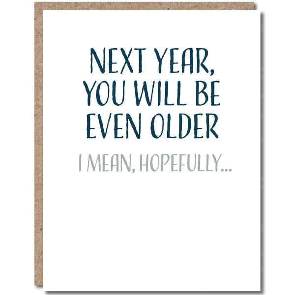 MWT Even Older Bday Card -  - Cards - Feliz Modern