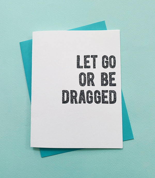 RCD* Let Go or Be Dragged Card -  - Cards - Feliz Modern