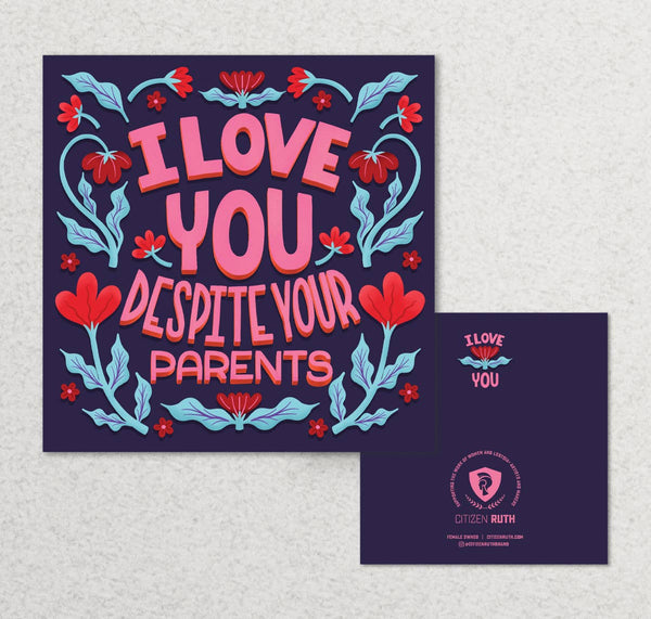 CTR* I Love You, Despite Your Parents Card -  - Cards - Feliz Modern