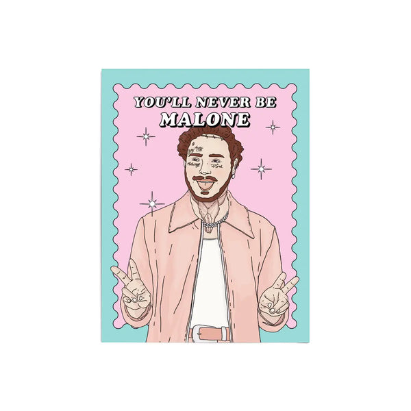 You'll Never Be Malone Card