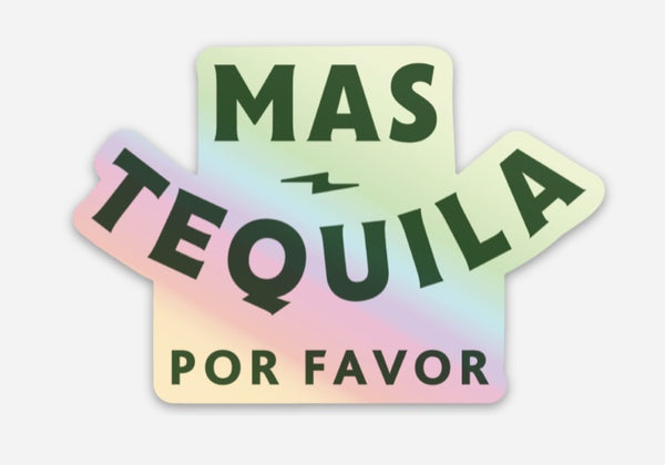 IAP* Mas Tequila Por Favor Sticker -  - Stickers - Feliz Modern