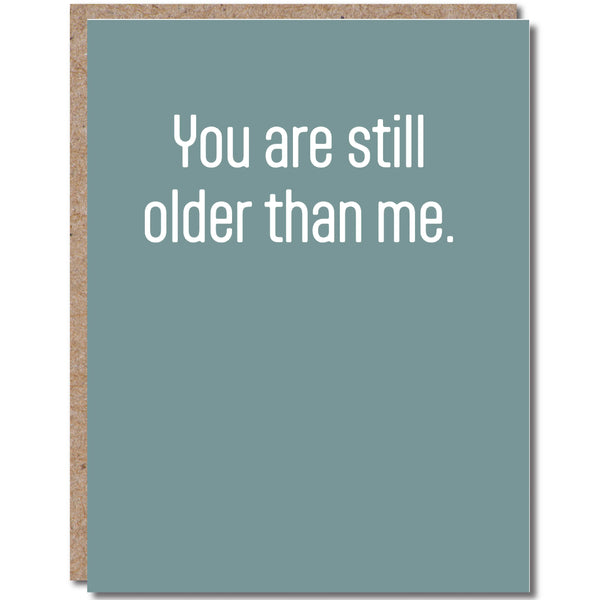 MWT Older Than Me Card -  - Cards - Feliz Modern