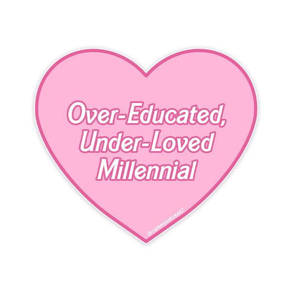 SAGO Over-Educated & UnderLoved Sticker -  - Stickers - Feliz Modern