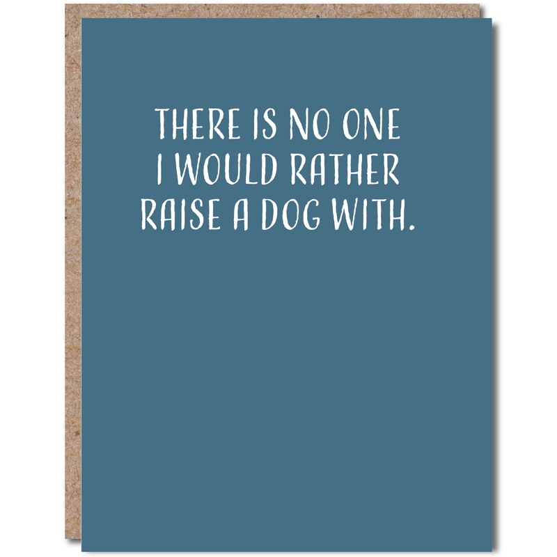 MWT No One I'd Rather Raise a Dog With Card -  - Cards - Feliz Modern