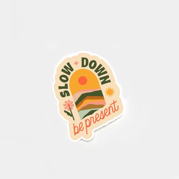 HAND Slow Down, Be Present Sticker -  - Stickers - Feliz Modern